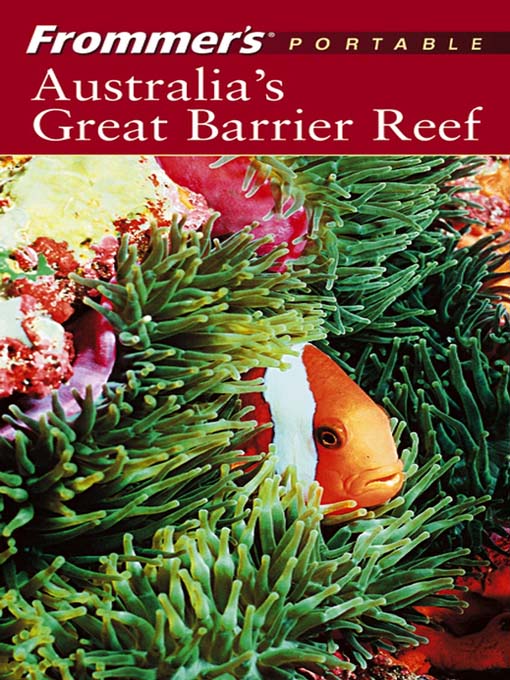 Title details for Frommer's Portable Australia's Great Barrier Reef by Lee Mylne - Available